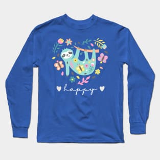 Sloth Life Happy Sloth Long Sleeve T-Shirt